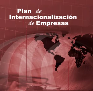 Cómo realizar el Plan de Internacionalización de una empresa