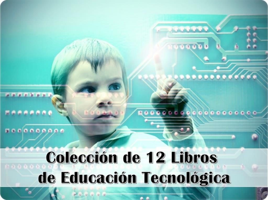 12 Libros de Educación Tecnológica