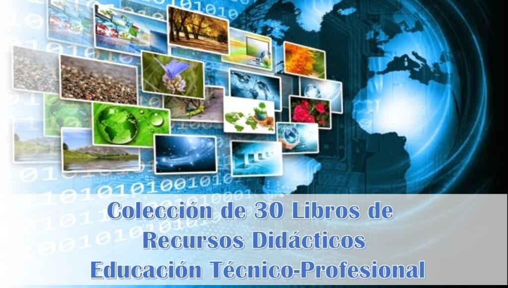 30 Libros de Recursos Didácticos para Educación Técnico-Profesional