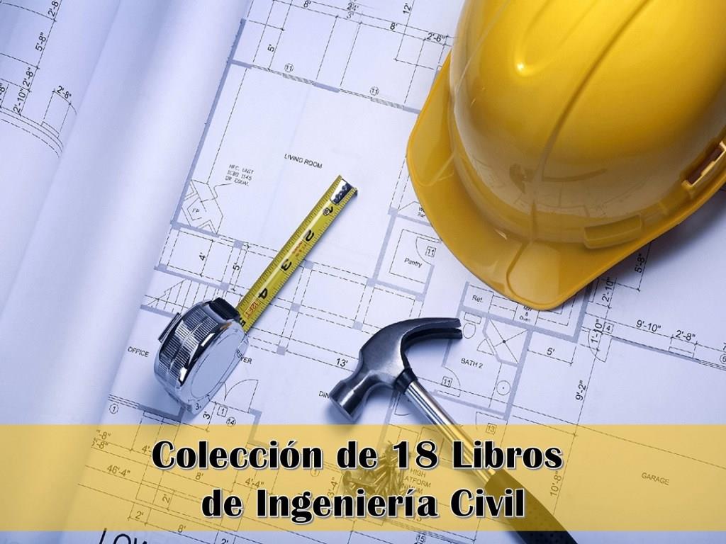 Colección de 18 Libros de Ingeniería Civil