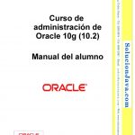 Curso de administración de Oracle 10g (10.2) – Manual del alumno