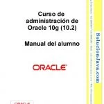 Curso de administración de Oracle 10g (10.2) – Manual del alumno