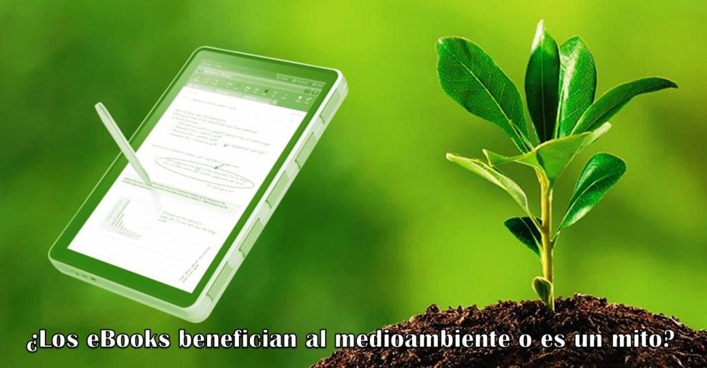 ¿Los eBooks benefician al medioambiente o es un mito?