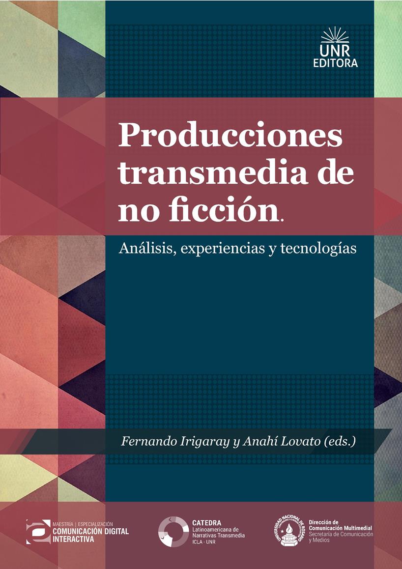 Producciones transmedia de no ficción: Análisis, experiencias y tecnologías