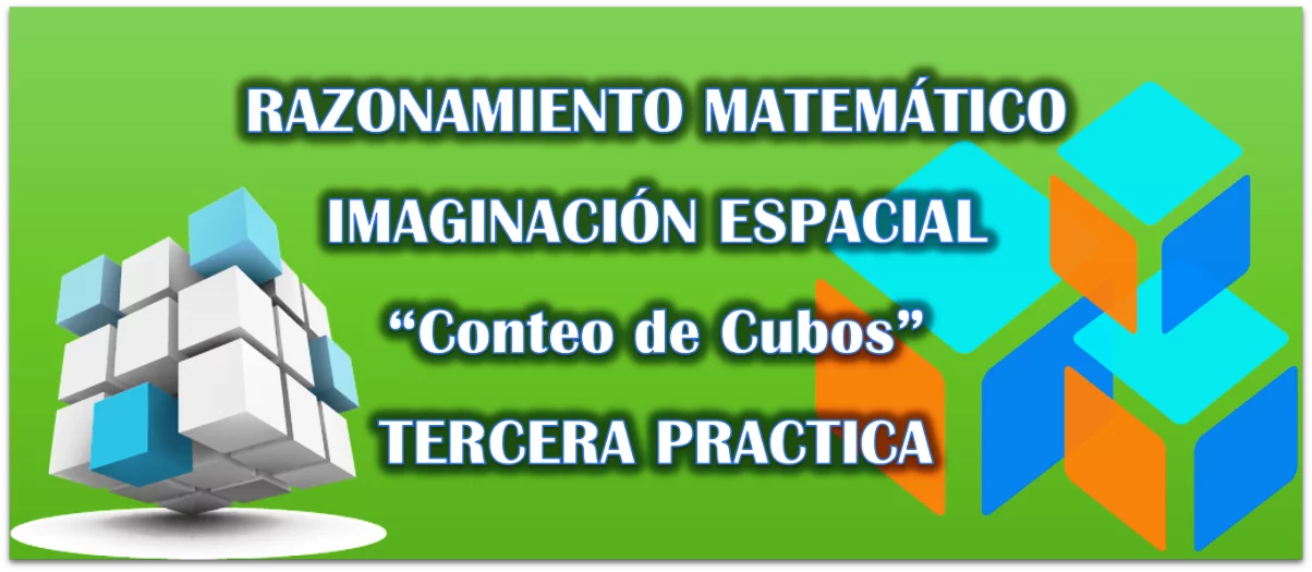Razonamiento Matemático: Imaginación Espacial- Tercera Practica Razonamiento Matemático: Imaginación Espacial- Tercera Practica