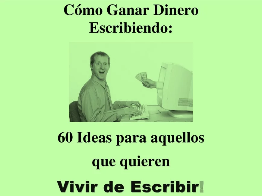 Cómo ganar dinero escribiendo 60 ideas