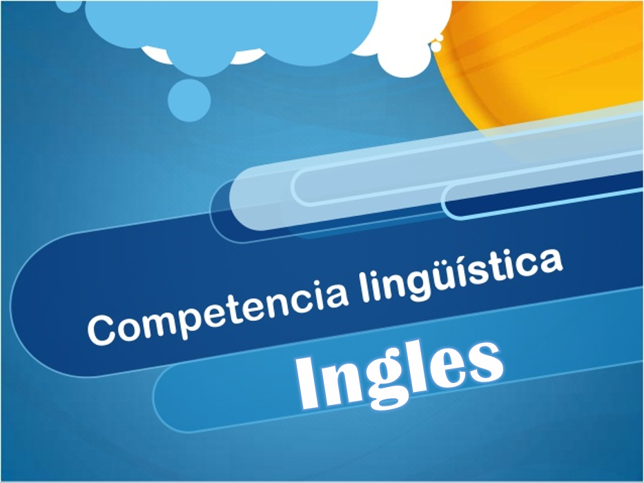 Competencia lingüística: Ingles – Primera Practica