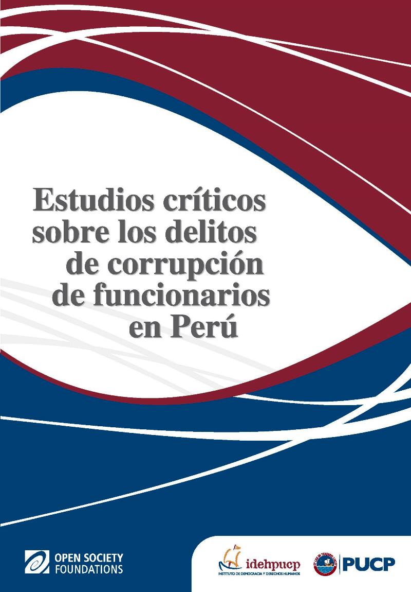 Estudios críticos sobre los delitos de corrupción de funcionarios en Perú