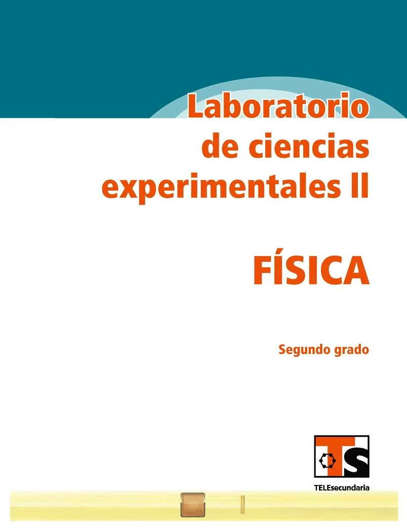 Física: Laboratorio de ciencias experimentales ll