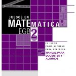 Juegos en matemática EGB 2: El juego como recurso para aprender