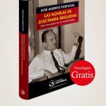 Libro Las novelas de José María Arguedas: Una incursión en lo inarticulado de José Alberto Portugal