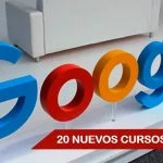 20 Nuevos Cursos Gratuitos Online Que Ofrece Google