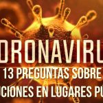 13 Preguntas Sobre Precauciones en Lugares Públicos de Coronavirus o COVID-19