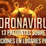 13 Preguntas Sobre Precauciones en Lugares Públicos de Coronavirus o COVID-19