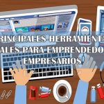 Principales herramientas digitales para emprendedores y empresarios