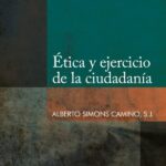 Ética y ejercicio de la ciudadanía – Alberto Simons Camino [PUCP]
