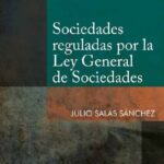 Sociedades reguladas por la ley general de sociedades – Julio Salas Sánchez [PUCP]