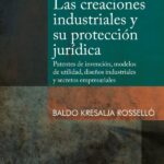 Las creaciones industriales y su protección jurídica – Baldo Kresalja Rosselló [PUCP]