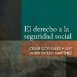 El derecho a la seguridad social – César Gonzales Hunt [PUCP]