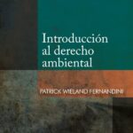 Introducción al derecho ambiental – Patrick Wieland Fernandini [PUCP]