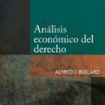 Análisis económico del derecho – Alfredo Bullard [PUCP]