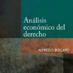 Análisis económico del derecho – Alfredo Bullard [PUCP]