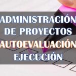 Administración de Proyectos: Ejecución – AutoEvaluación