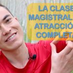 La clase magistral de atracción completa