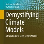 Desmitificando los modelos climáticos – Andrew Gettelman