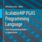 Lenguaje de programación XcalableMP PGAS – Mitsuhisa Sato