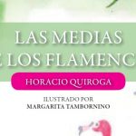 Las medias de los flamencos – Horacio Quiroga