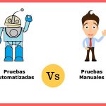 Pruebas automatizadas vs Pruebas manuales