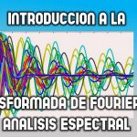 Introducción a la transformada de Fourier y al análisis espectral