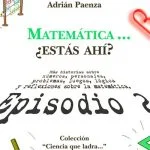 Matemática… ¿Estás ahí? Episodio 2