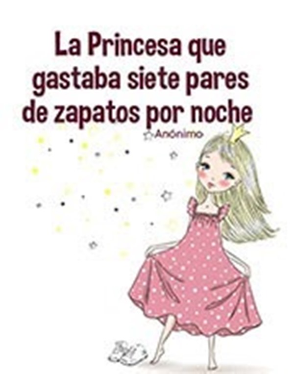 La princesa que gastaba siete pares de zapatos por noche