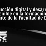 produccion-digital-y-desarrollo-sostenible-en-la-formacion-del-estudiante-de-la-facultad-de-derecho