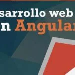 Desarrollo Web ágil con AngularJS: Aprendes buenas prácticas y desarrollo ágil con el framework de JavaScript AngularJS muestra