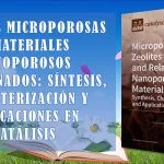 Zeolitas Microporosas y Materiales Nanoporosos Relacionados: Síntesis, Caracterización y Aplicaciones en Catálisis – MDPI